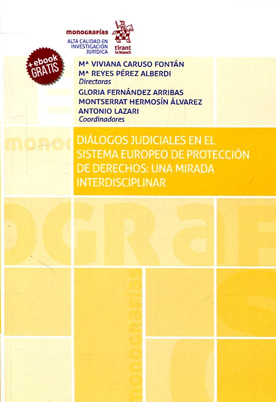 Diálogos judiciales en el sistema europeo de protección de derechos. 9788491902621