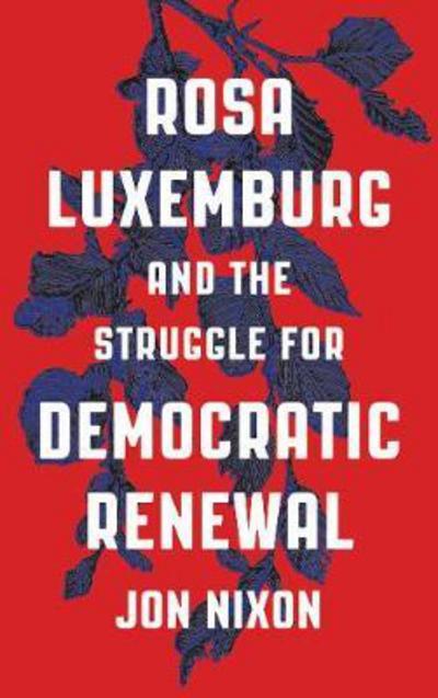 Rosa Luxemburg and the struggle for democratic renewal. 9780745336473
