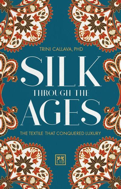 Silk through the ages. 9780999187111