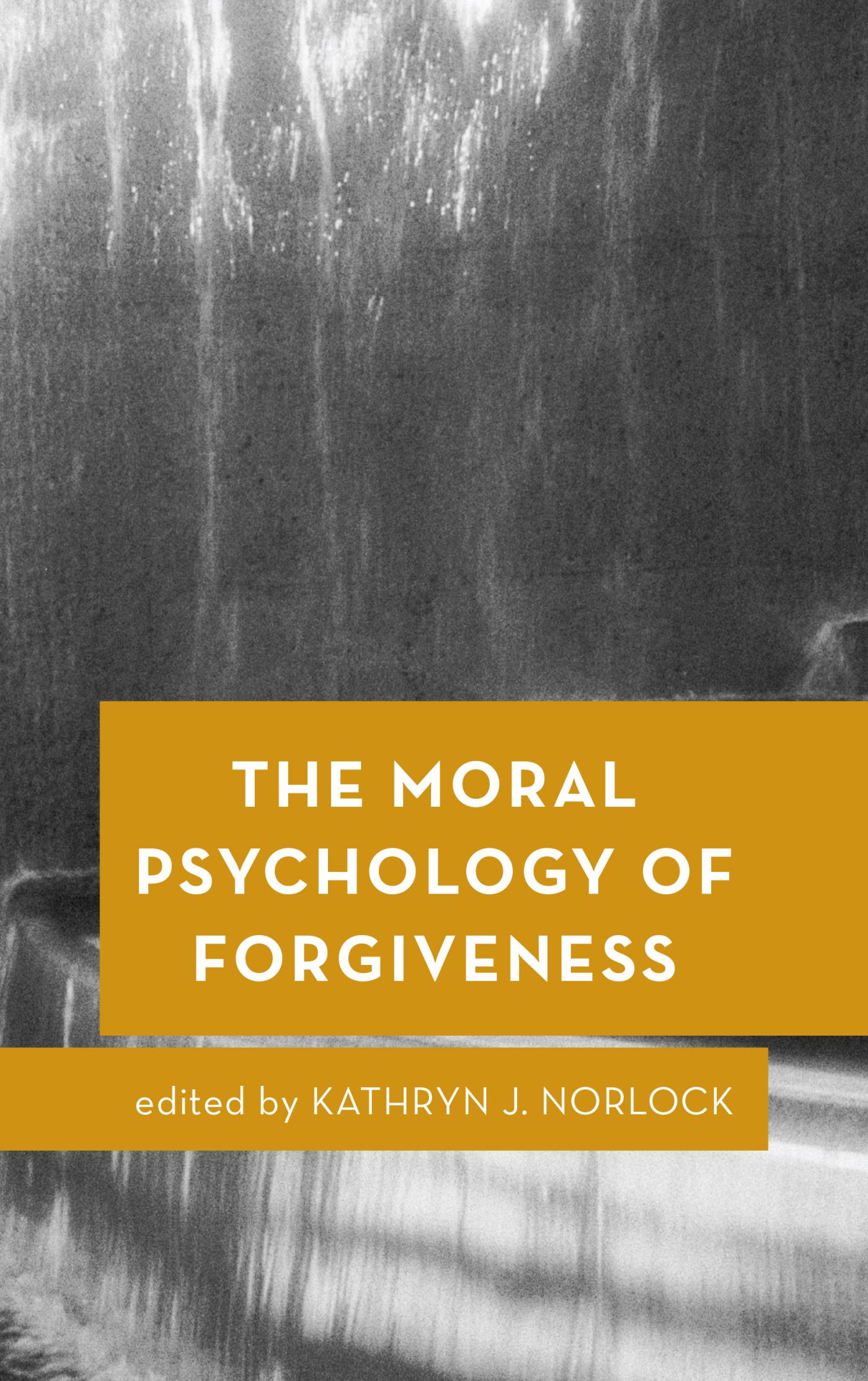 The moral psychology forgiveness