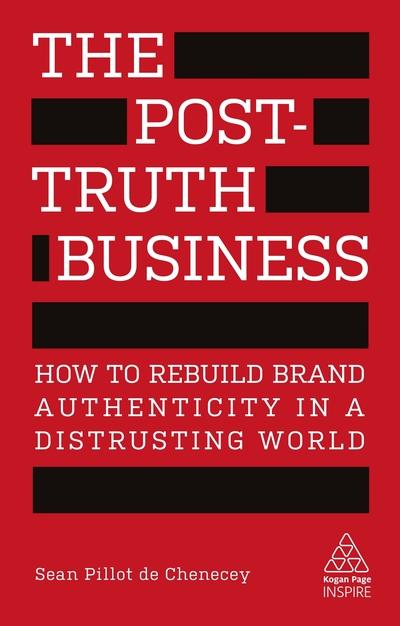 The post-truth business. 9780749482817