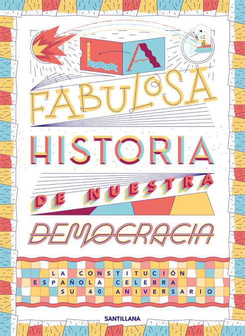 La fabulosa historia de nuestra democracia. 9788468050591