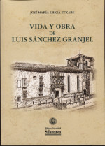 Vida y obra de Luis Sánchez Granjel. 9788490129340