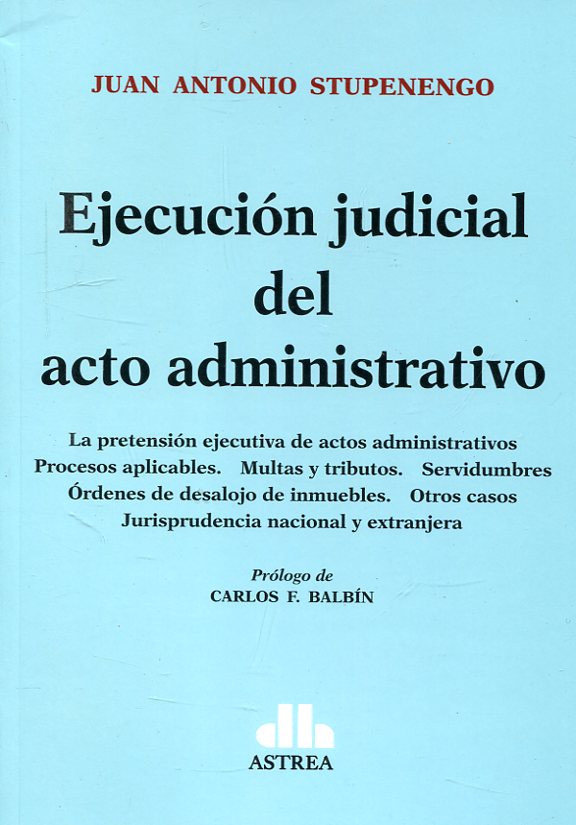 Ejecución judicial del acto administrativo. 9789877061697