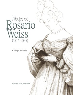 Dibujos de Rosario Weiss (1814-1843). 9788415245742