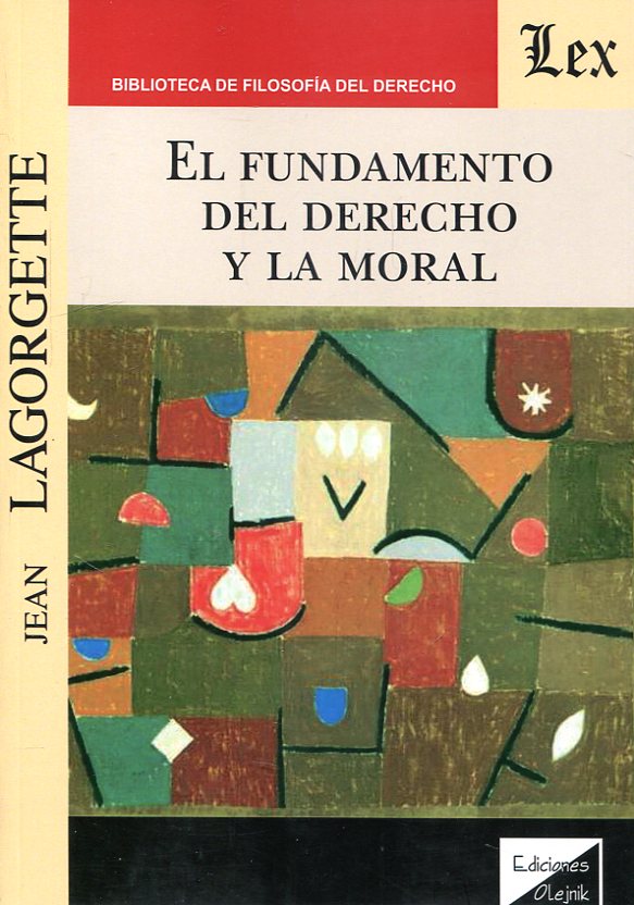 El fundamento del Derecho y la moral. 9789563920208