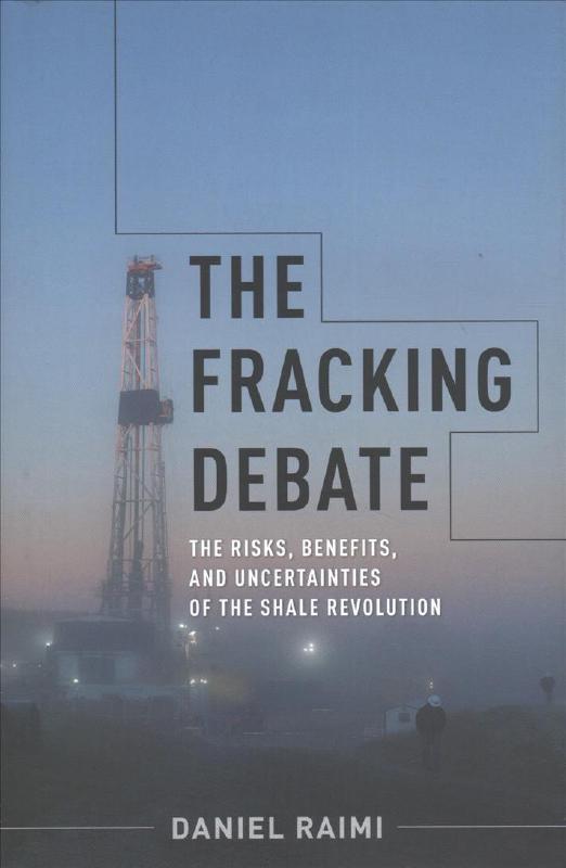 The fracking debate. 9780231184861