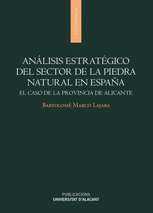 Análisis estratégico del sector de la piedra natural en España. 9788497175449