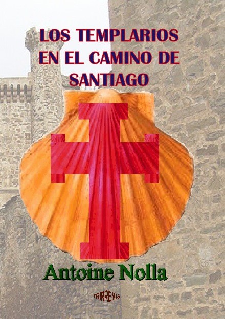 Los Templarios en el Camino de Santiago. 9788494800436