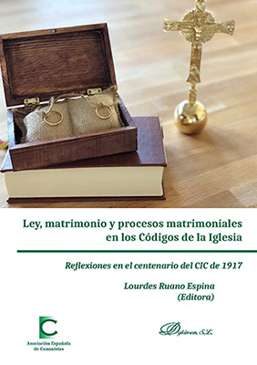 Ley, matrimonio y procesos matrimoniales en los Códigos de la Iglesia. 9788491485469