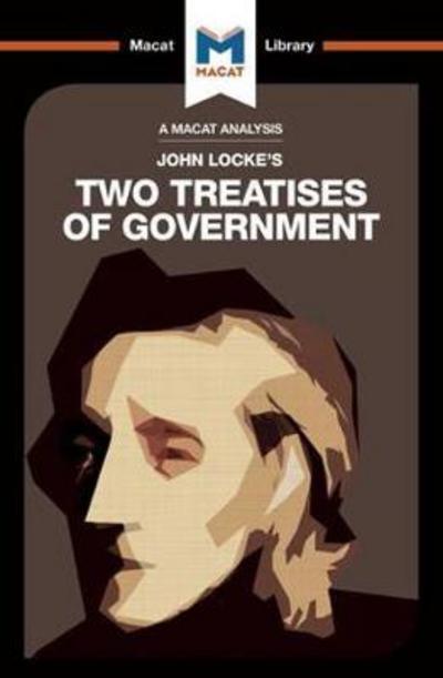 A Macat analysis of John Locke's Two Treatises of Government. 9781912127559