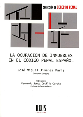 La ocupación de inmuebles en el Código Penal español. 9788429020335