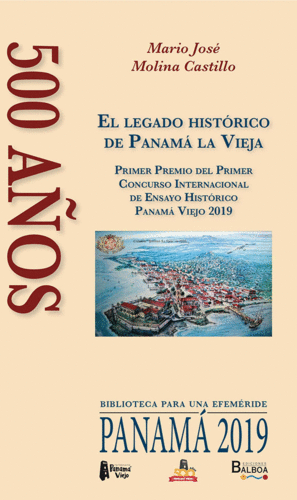 El legado histórico de Panamá la Vieja. 9789962667230