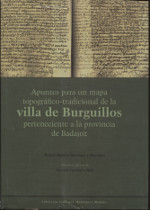 Apuntes para un mapa topográfico-tradicional de la Villa de Burguillos del Cerro. 9788477967712