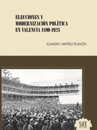 Elecciones y modernización política en Valencia 1890-1923