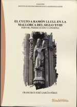 El culto a Ramón Llull en la Mallorca del siglo XVIII. 9788416262489