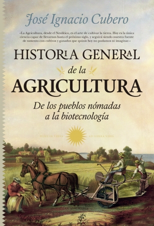 Historia general de la agricultura. 9788494155239