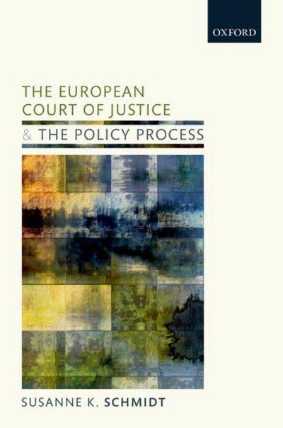 The European Court of Justice and the policy process. 9780198717775