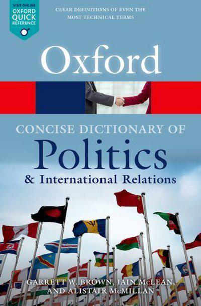 Oxford Concise Dictionary of Politics and International Relations. 9780199670840