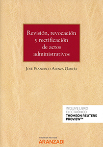 Revisión, revocación y rectificación de actos administrativos. 9788491779858