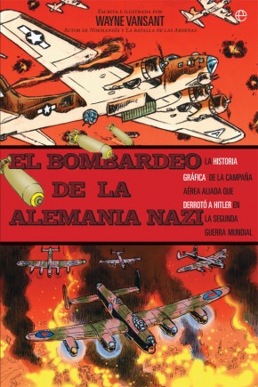 Libro: El bombardeo de la Alemania nazi - 9788491641742 - Vansant, Wayne -  · Marcial Pons Librero