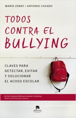 Todos contra el bullying. 9788416928583