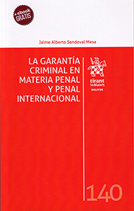 La garantía criminal en materia penal y penal internacional. 9788491692591
