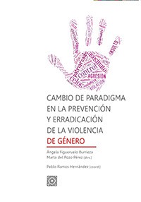 Cambio de paradigma en la prevención y erradicación de la violencia de género. 9788490456224