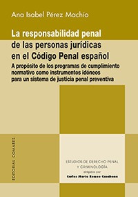 La responsabilidad penal de las personas jurídicas en el Código Penal español. 9788490456262