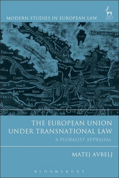 The European Union under Transnational Law. 9781509911523