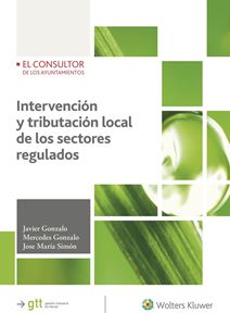 Intervención y tributación local de los sectores regulados. 9788470527470