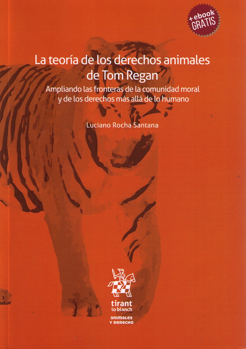 La teoría de los derechos animales de Tom Regan. 9788491435204