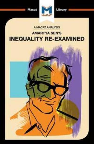 A Macat analysis of Amartya Sen's Inequality reexamined. 9781912284719