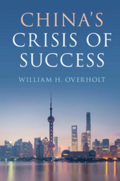 China's crisis of success. 9781108431996