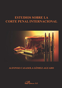 Estudios sobre la Corte Penal Internacional. 9788491485988