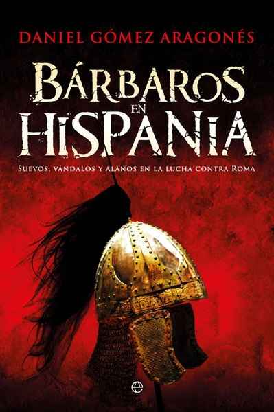 Bárbaros en Hispania. 9788491642237