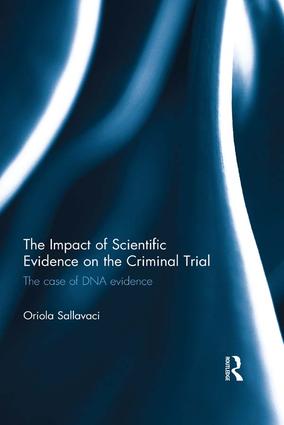 The impact of scientific evidence on the criminal trial. 9781138665606