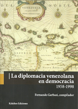 La diplomacia venezolana en democracia. 9788494768323