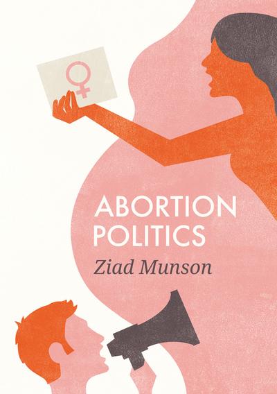 Abortion politics. 9780745688794