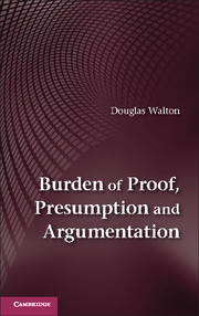 Burden of proof, presumption, and argumentation. 9781107678828
