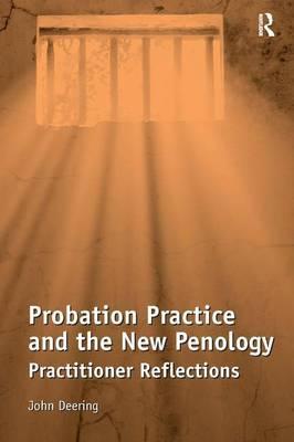 Probation practice and the new penology. 9781409401407