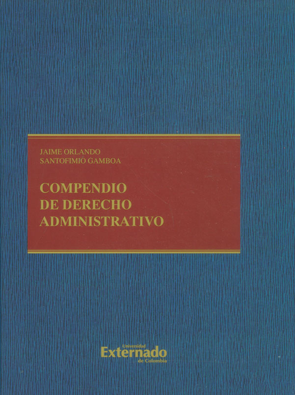 Compendio de Derecho administrativo. 9789587727951