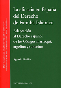 La eficacia en España del Derecho de familia islámico. 9788490456545