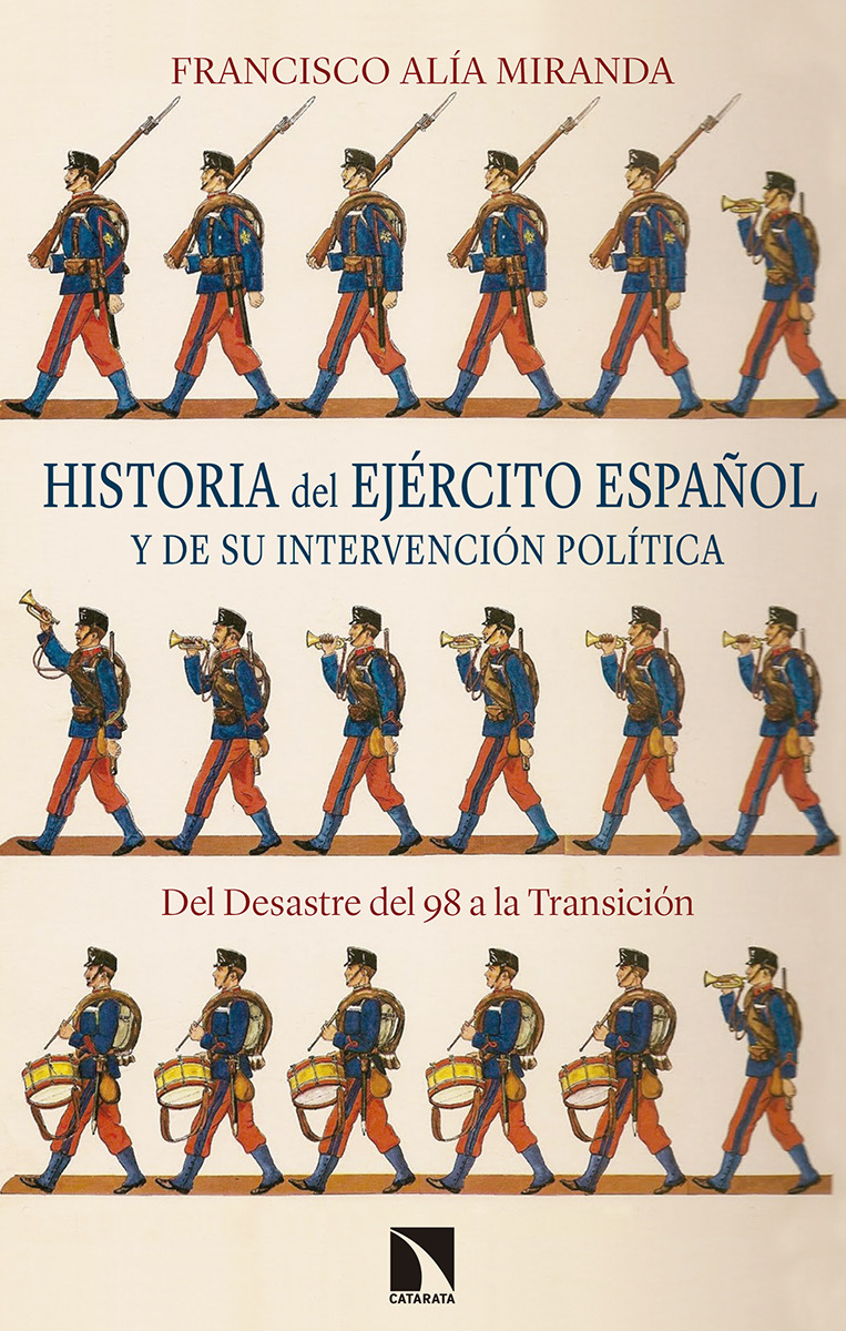 Historia del Ejército Español y de su intervención política. 9788490974599