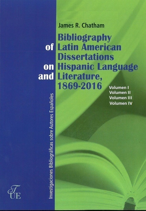 Bibliography of Latin American dissertations on hispanic language and literature. 9788473928984