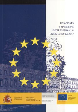 Relaciones financieras entre España y la Unión Europea 2017. 9788447609161