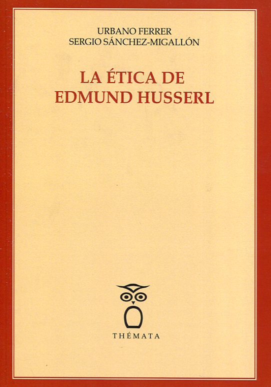 La ética de Edmund Husserl. 9788494708275