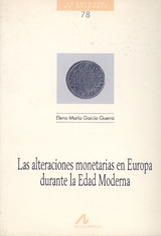 Las alteraciones monetarias en Europa durante la Edad Moderna. 9788476354070
