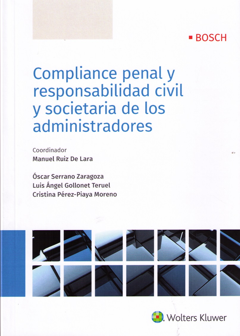Compliance penal y responsabilidad civil y societaria de los administradores. 9788490903001