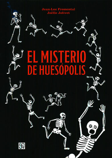 El misterio de Huesópolis. 9786071651310